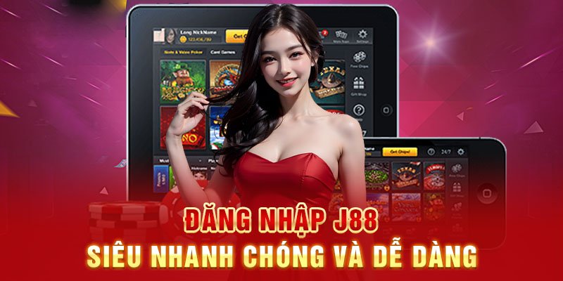 Đăng nhập J88 bằng app cực đơn giản và an toàn